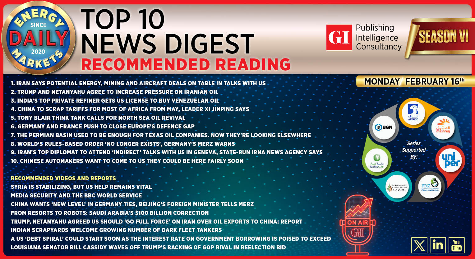 Top 10 - Daily Energy Markets News Digest: February 16, 2026